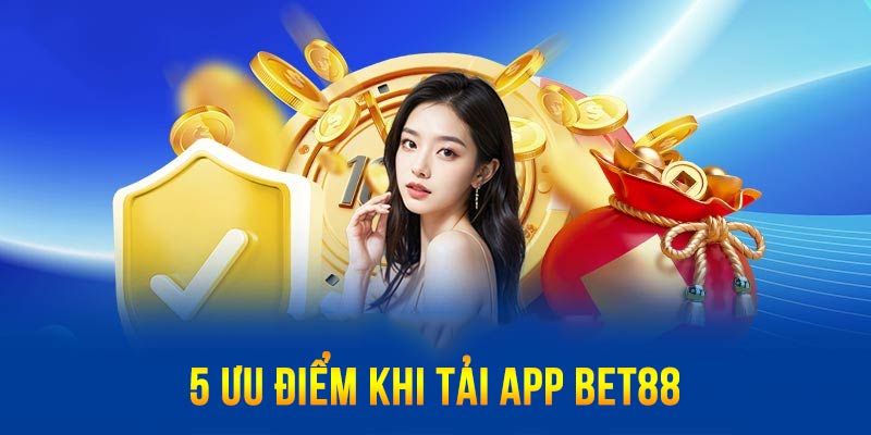 Lưu ý quan trọng cho người chơi khi tải app BET88